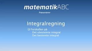 Integralregning  Forskellen mellem det ubestemte og bestemte integral [upl. by Mesics519]