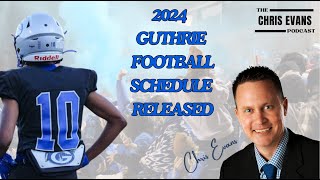 Guthrie Football 2024 Schedule Released  Chris Evans Podcast [upl. by Matlick343]