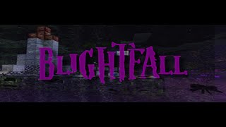 BlightFall Ep 1 [upl. by Assirahc]