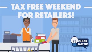 Quick Tax Tip Tax Free Weekend for Retailers [upl. by Ellehcor]