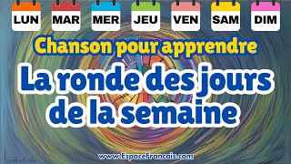 La ronde des jours de la semaine 📅 Chanson pour apprendre les jours [upl. by Judd]