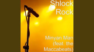 Minyan Man feat the Maccabeats [upl. by Jacquelynn]