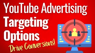 YouTube Advertising Targeting for 2023  Best Practices to Drive Conversions [upl. by Dotson]