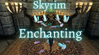 Skyrim  Enchanting Guide 2021 [upl. by Atinoj]