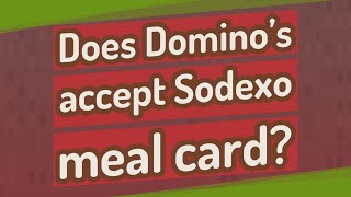 Does Domino’s accept Sodexo meal card [upl. by Susann]