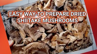 HOW TO PREPARE DRIED SHIITAKE MUSHROOMS FOR COOKING  EYNAS TV [upl. by Recnal]