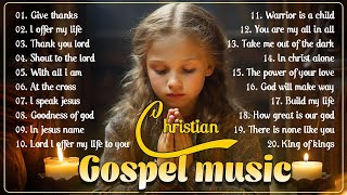 Best 100 Morning Worship Songs All Time 🙏 Top 100 Christian Gospel Songs Ever 🙏 Gospel Music 2023 [upl. by Tonina517]