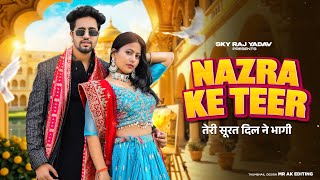 Nazra Ke Teer  Teri Surat dil Ne Bhagi  Vikram Sarkar  New Haryanvi Dj Songs Latest Haryanvi Song [upl. by Brittani455]