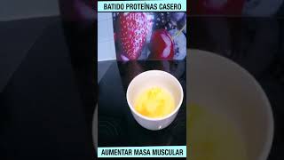 BATIDO DE PROTEINAS CASERO para aumentar masa muscular 💪🏼 SIN POLVO NI SUPLEMENTOS [upl. by Kendrah197]