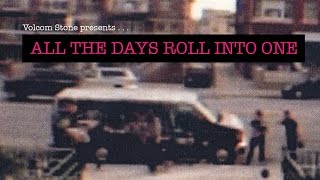 Volcom Stone Presents All The Days Roll Into One [upl. by Yeldua]