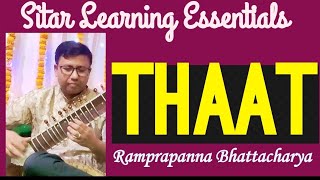 WHAT IS THAAT  Sitar Learning Essentials  Episode 38  Ramprapanna Bhattacharya [upl. by Crissie]