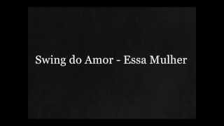 Swing do amor  Essa mulher [upl. by Padriac512]