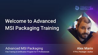 Welcome to Advanced MSI Packaging Training and Certification Program [upl. by Sammons]