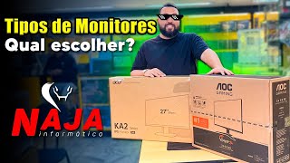 QUAL MONITOR ESCOLHER 🤔Selecionamos os Melhores Custo Benefício  Naja Informática 🐍 [upl. by Oirogerg]