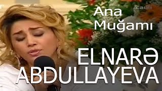 Elnarə Abdullayeva Ana Muğamı Super İfa Xəzər Tv 5 5 Verlişi [upl. by Hamforrd]