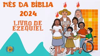 Mês Biblia 2024  LIVRO DE EZEQUIEL [upl. by Brufsky89]