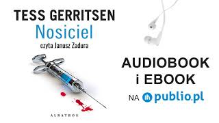 Nosiciel Tess Gerritsen Audiobook PL [upl. by Lauber720]