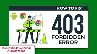 How to Fix Error 403 Forbidden on Android Chrome 2024  Fix 403 Forbidden Error on Chrome  403 [upl. by Eenat]