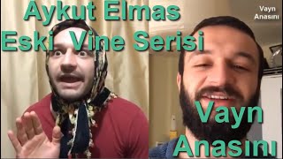 Aykut Elmas En Komik Eski Vineları [upl. by Rahas967]