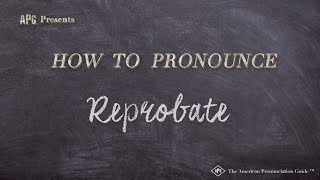 How to Pronounce Reprobate Real Life Examples [upl. by Ap848]