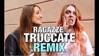 RAGAZZE TRUCCATE REMIX 💄 [upl. by Giulia]