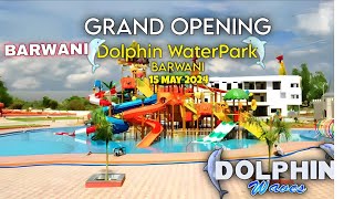 Grand Opening ￼ Barwani Water Park 15 May 2024￼ The Best Dolphin Water Park in Barwani [upl. by Lempres589]