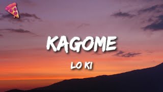 Lo Ki  Kagome Lyrics [upl. by Eisenhart764]