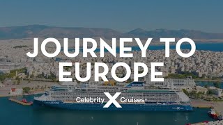 Journey to Europe with Celebrity Cruises [upl. by Hadeehsar]