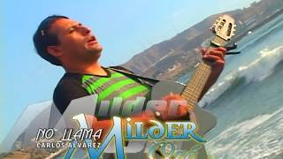 Milder Oré  No Llama  DVD Completo Oficial  Mix Las Cosas En Su Sitio [upl. by Zarihs559]