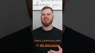 Amillennialism in 60 Seconds shorts [upl. by Ahsats146]