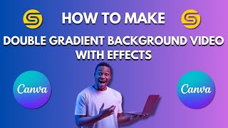 How to create a double gradient background Video Effects On Canva [upl. by Tayib]