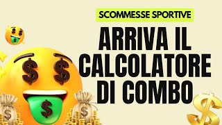 Scommesse Ottieni Vantaggi con il CALCOLATORE DI COMBO e molto altro [upl. by Leone]