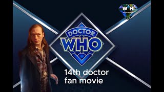 DOCTOR WHO 14TH DOCTOR FAN MOVIE [upl. by Evey]