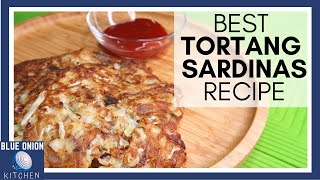 TORTANG SARDINAS RECIPE  BEST LOW BUDGET ULAM  TORTA RECIPE BLUE ONION KITCHEN [upl. by Phyllys351]