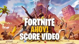 Fortnite Ahoy Score Video [upl. by Eerot]