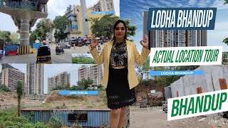 Lodha Bhandup West  Actual Location tour  Lodha Group New Launch Project in Bhandup [upl. by Assilym813]