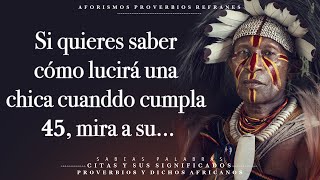 ¡25 Sabios Proverbios Africanos y sus Significados para recordar toda la Vida [upl. by Aitas]