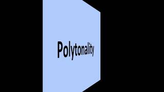 Polytonality [upl. by Sarena]