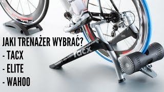 JAKI TRENAŻER WYBRAĆ ELITE TACX WAHOO [upl. by Kali]