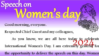 Speech on womens day in English 2024 international womens day speech essay on womens day [upl. by Airpac]