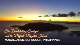 The Breathtaking Twilight amp the Majestic Bagatao Island  Magallanes Sorsogon [upl. by Ynnek]