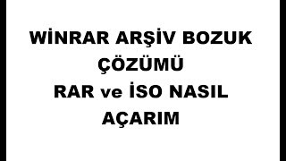 Winrar arşiv bozuk hatası çözümü RAR dosyalarını nasıl açarım [upl. by Hashimoto880]