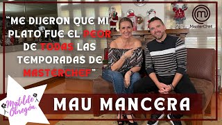 Mau Mancera quotYo era el tonto del salón en MasterChefquot  Entrevista con Matilde Obregón [upl. by Ahusoj]