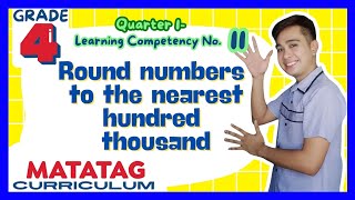 Rounding Numbers to the Nearest Hundred Thousand Grade 4 Q1 Lesson 11 MATATAG Curriculum [upl. by Catton]