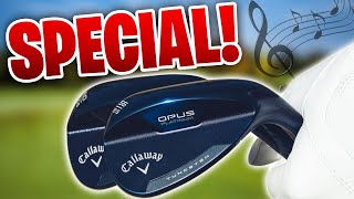 The Callaway OPUS Wedges are SPECIAL [upl. by Oznole]