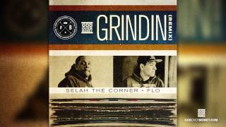 GOM  Grindin  Remix Selah The Corner FLO [upl. by Olatha]