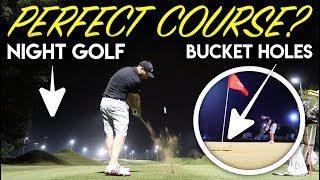 The Perfect Golf Course Night Golf and Bucket Holes Vlog [upl. by Eiramit]