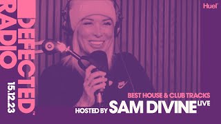 Defected Radio Show Best House amp Club Tracks Special Live Hosted by Sam Divine  151223 [upl. by Cyndie]