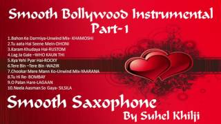 Smooth Saxophone InstrumentalPart1 The Most melodious and Soft Bollywood Songs [upl. by Kenwrick573]