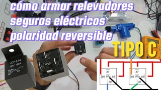 como armar relevadores para seguros eléctricos  polaridad reversible  central de seguros  tipo C [upl. by Kerrill]